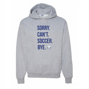 BSA Sorry, Can't, Soccer, Bye Hoodie